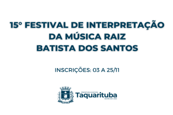 Prefeitura de Taquarituba publica regulamento e ficha de inscrição para o Festival de Interpretação da Música Raiz “Batista dos Santos”