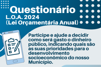 Orçamento participativo: Questionário L.O.A. 2024 (Lei Orçamentária Anual)