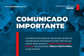 Saúde comunica novo período de publicação do boletim epidemiológico da Covid-19 no município de Taquarituba