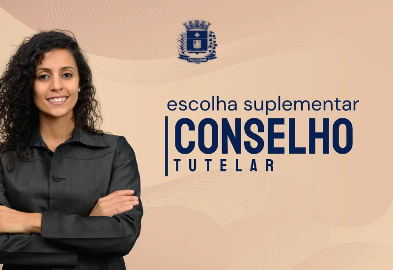 Prefeitura de Taquarituba abre inscrições para processo de escolha suplementar do Conselho Tutelar