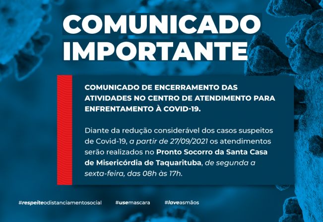 Prefeitura comunica encerramento das atividades do Centro de Atendimento Para Enfrentamento à Covid-19 